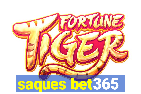 saques bet365