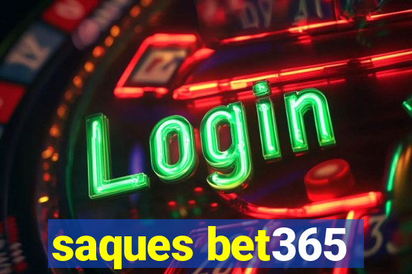 saques bet365