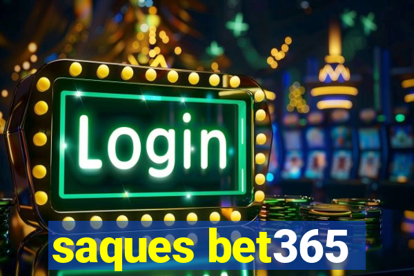 saques bet365