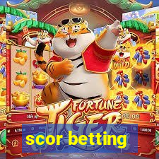 scor betting