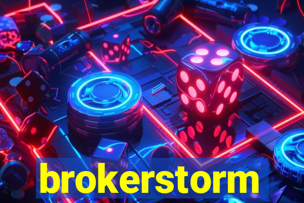 brokerstorm