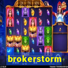 brokerstorm