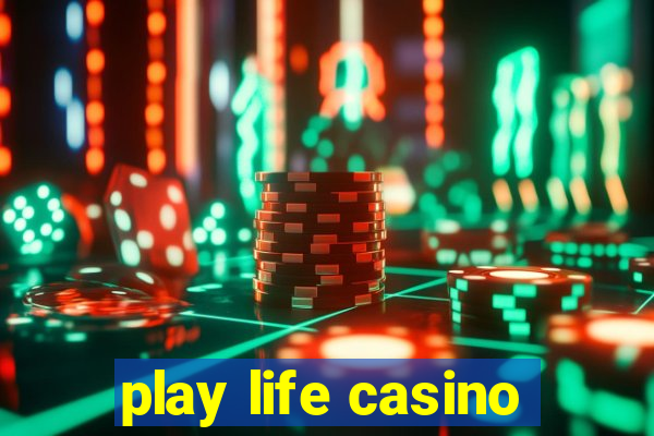 play life casino