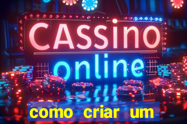 como criar um casino online