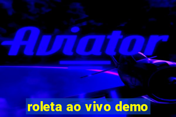 roleta ao vivo demo