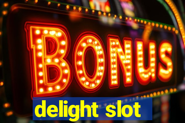 delight slot