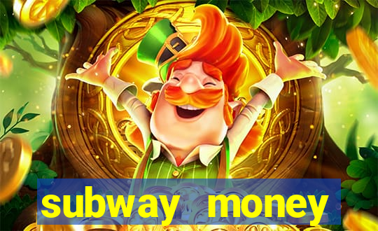 subway money deposito 1 real