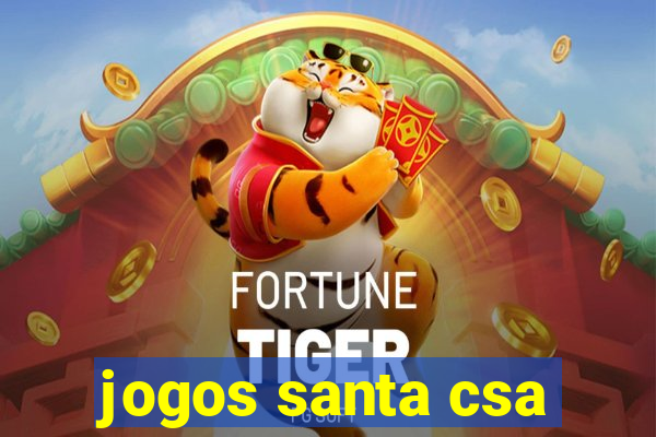 jogos santa csa