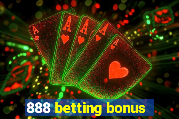 888 betting bonus