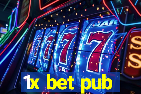 1x bet pub