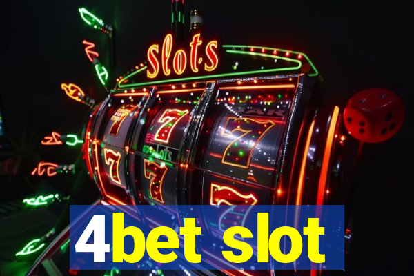 4bet slot