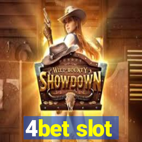 4bet slot