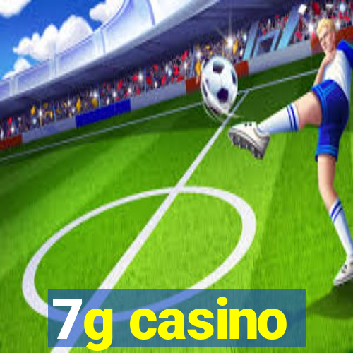 7g casino