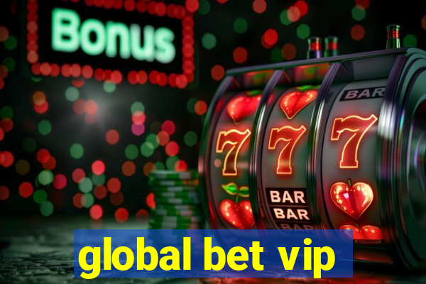 global bet vip