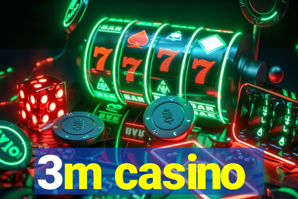 3m casino