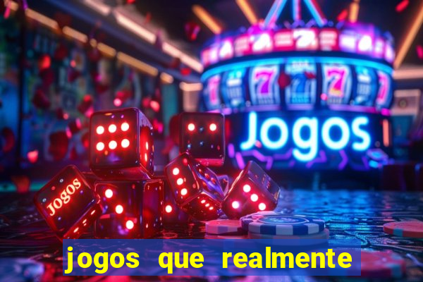 jogos que realmente est?o pagando