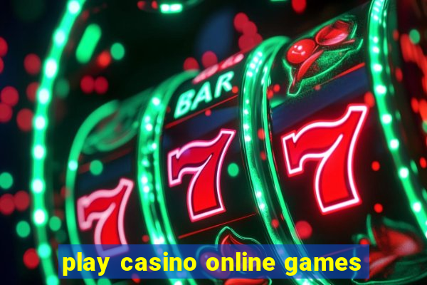 play casino online games