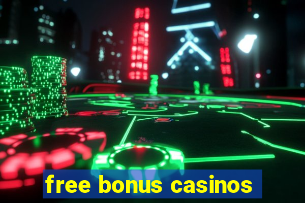 free bonus casinos