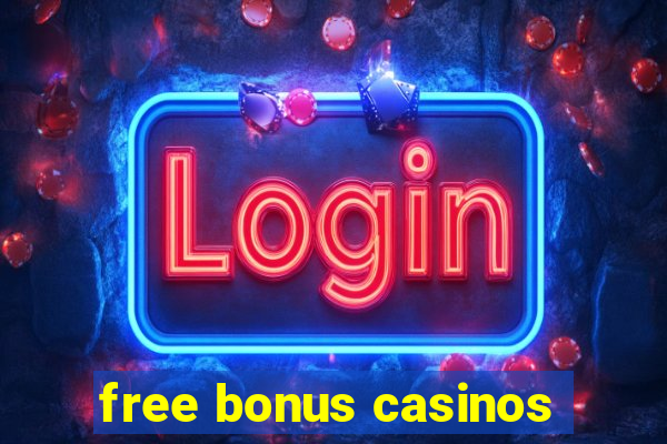 free bonus casinos