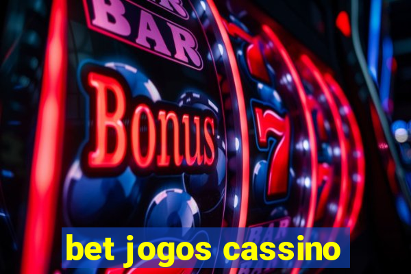 bet jogos cassino