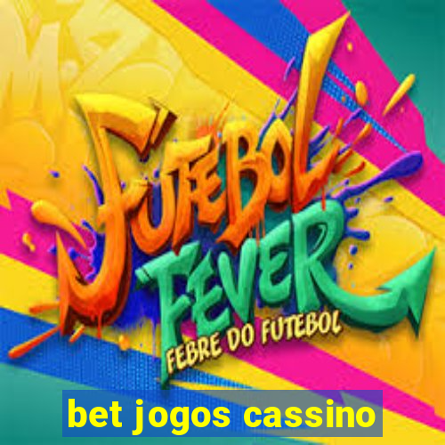 bet jogos cassino