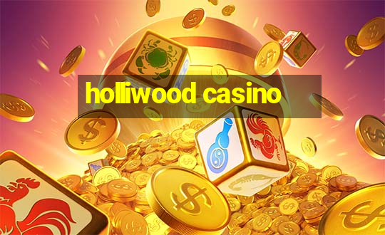 holliwood casino