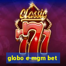 globo e mgm bet