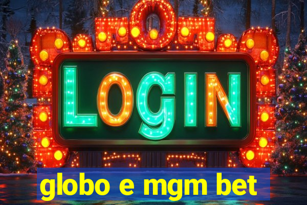 globo e mgm bet