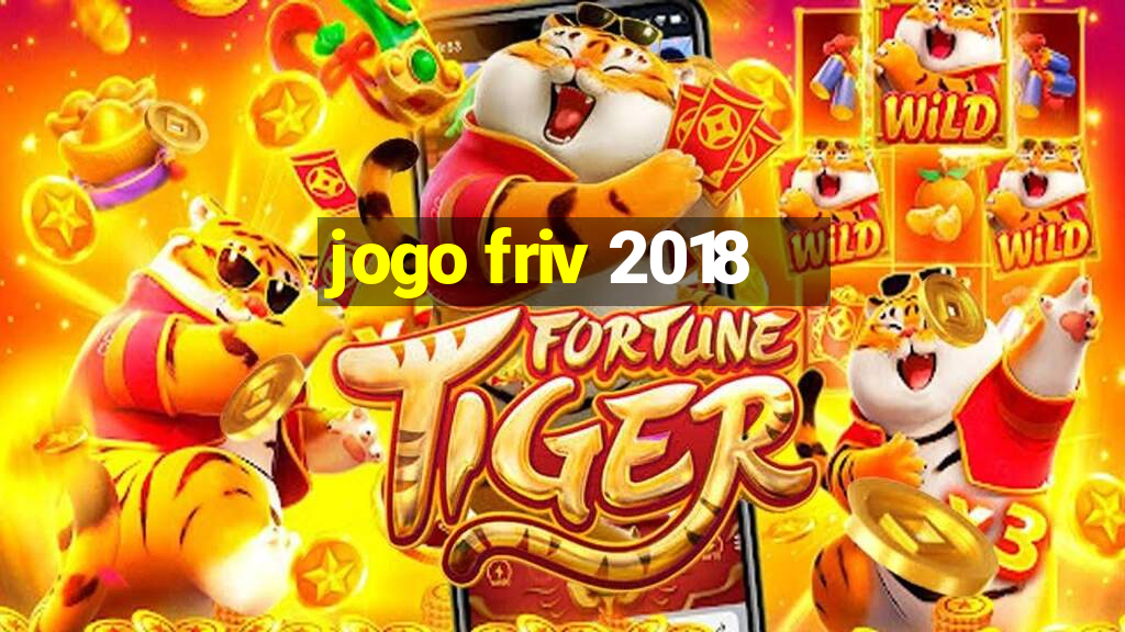 jogo friv 2018