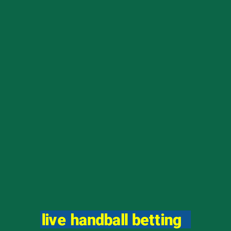 live handball betting