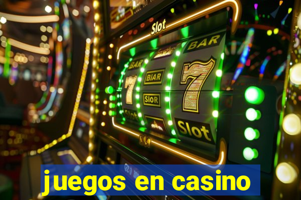 juegos en casino