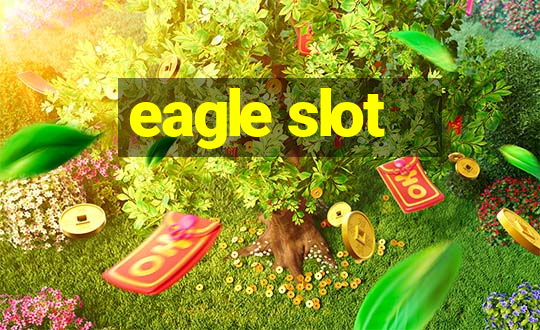 eagle slot