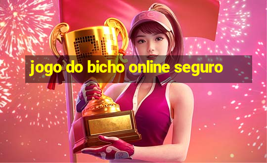 jogo do bicho online seguro