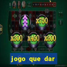 jogo que dar dinheiro de verdade no pix