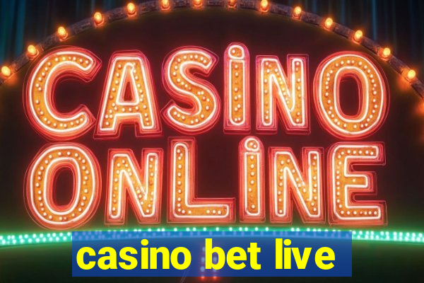 casino bet live