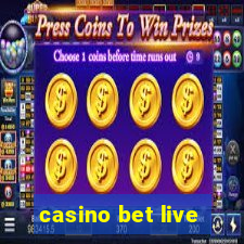 casino bet live