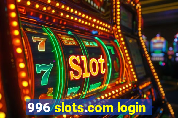 996 slots.com login