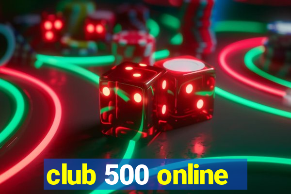 club 500 online