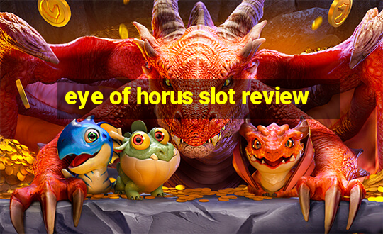 eye of horus slot review