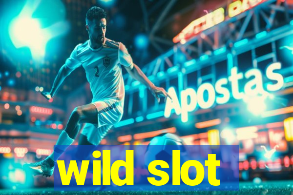 wild slot