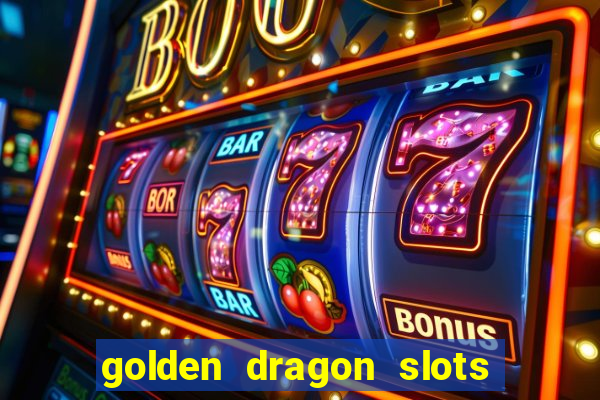 golden dragon slots jili pro