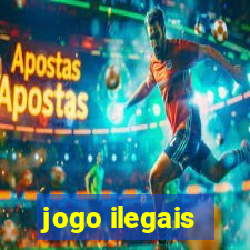 jogo ilegais