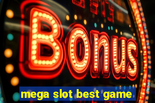 mega slot best game