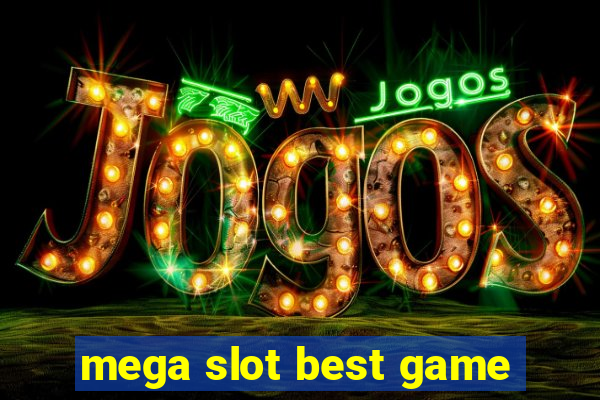 mega slot best game