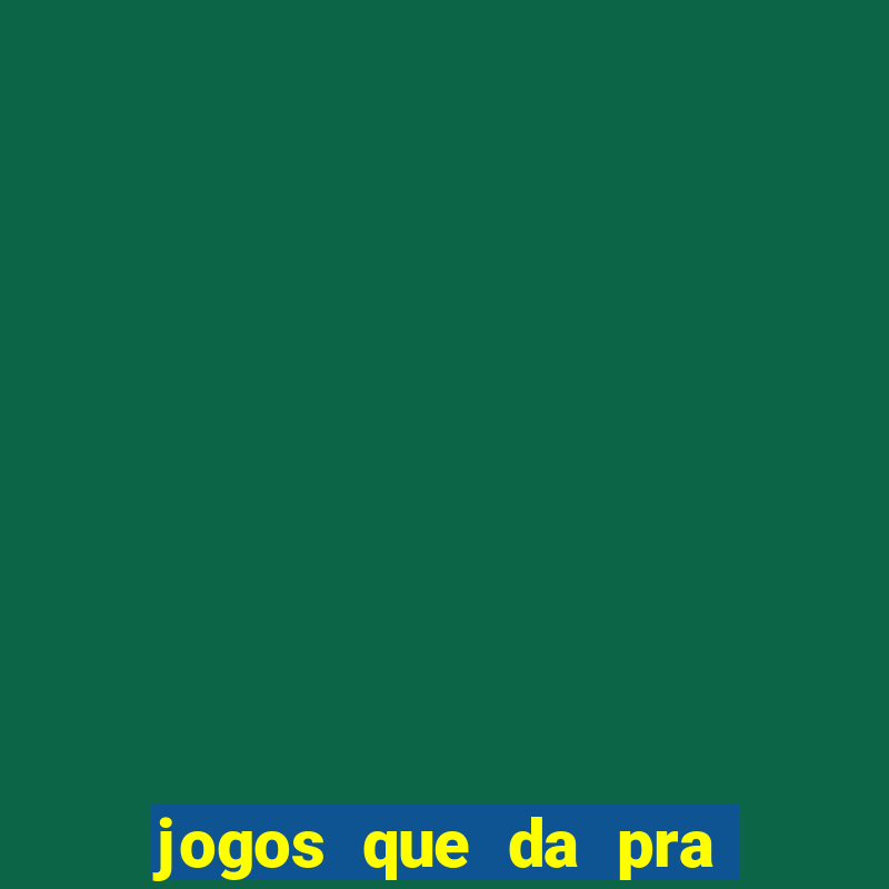 jogos que da pra sacar dinheiro