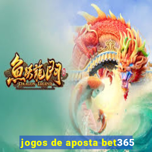 jogos de aposta bet365