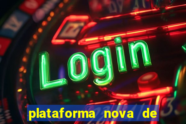 plataforma nova de jogo do tigrinho