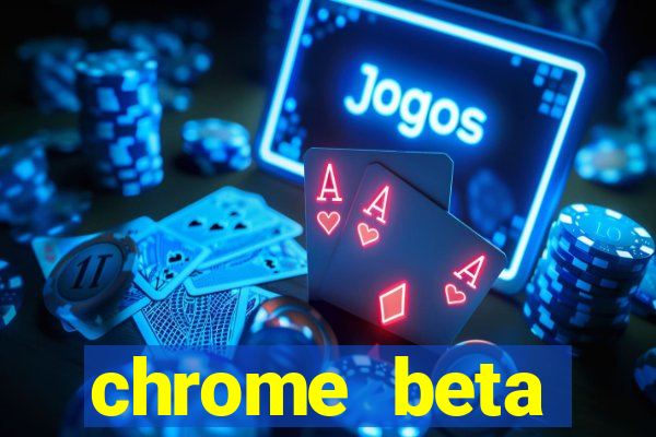 chrome beta download pc