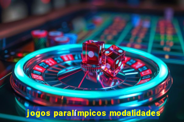 jogos paralímpicos modalidades