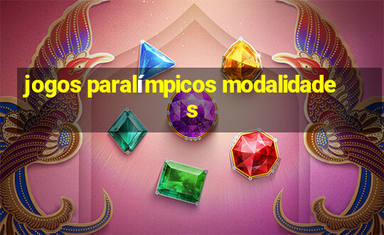 jogos paralímpicos modalidades